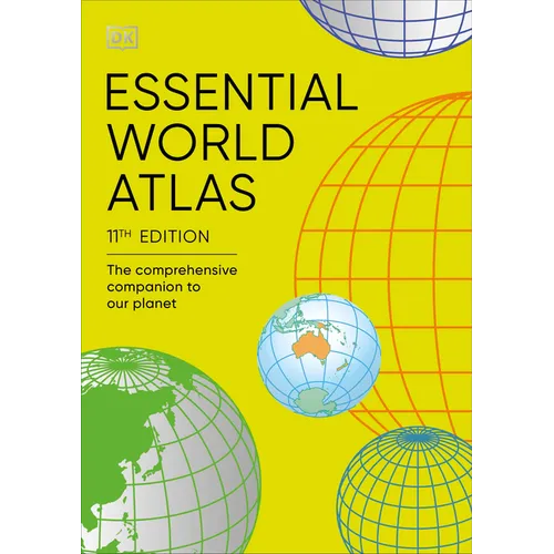 Essential World Atlas: The Comprehensive Companion to Our Planet