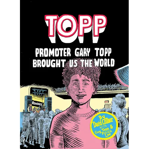 Topp: Promoter Gary Topp Brought Us the World