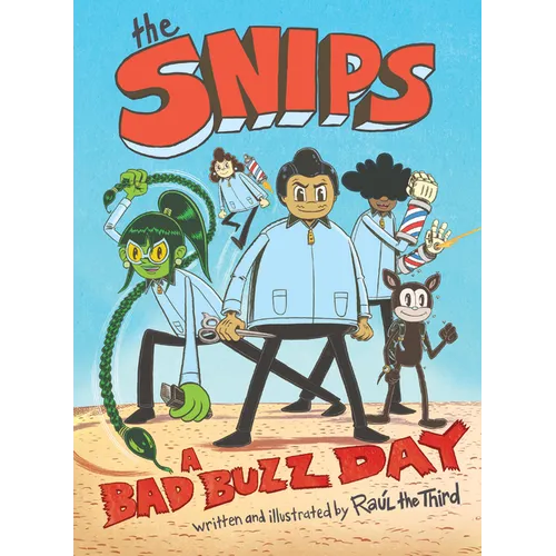 The Snips: A Bad Buzz Day (a Graphic Novel)