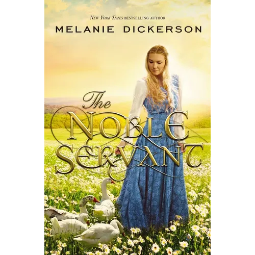 The Noble Servant: A YA Fairytale Retelling