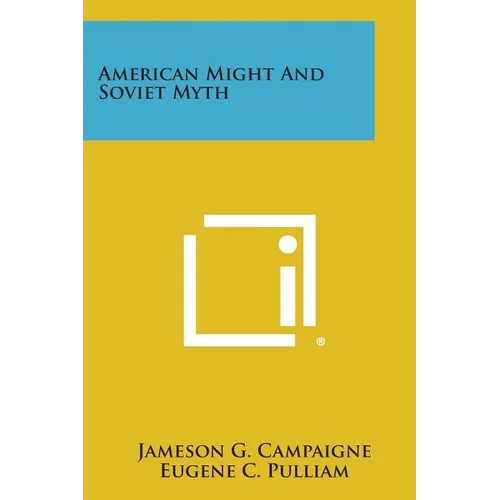 American Might and Soviet Myth