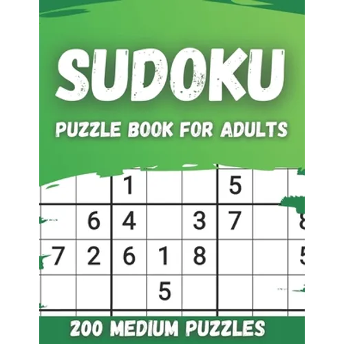 Sudoku Puzzle Book For Adults 200 Medium Puzzles: Large Print Puzzles For Seniors & Adults