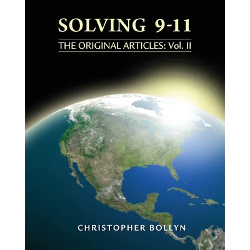 Solving 9-11: The Original Articles: Volume II