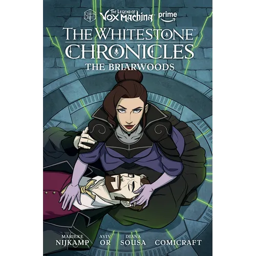 The Legend of Vox Machina: The Whitestone Chronicles Volume 3--The Briarwoods