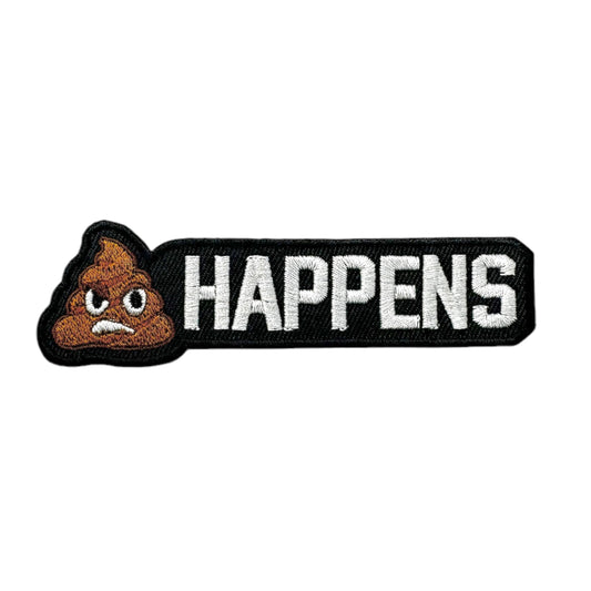 Shit Happens Embroidered Morale Patch