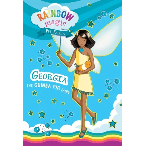 Rainbow Magic Pet Fairies Book #3: Georgia the Guinea Pig Fairy