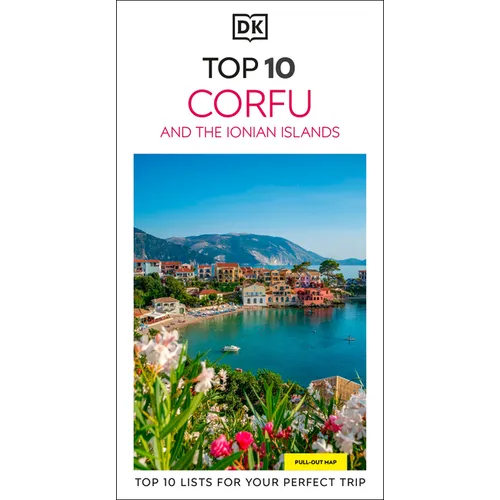 DK Top 10 Corfu and the Ionian Islands: Top 10 Lists for Your Perfect Trip, Plus an All-Weather Folded Map