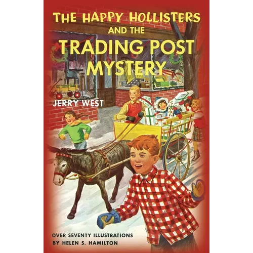 The Happy Hollisters and the Trading Post Mystery