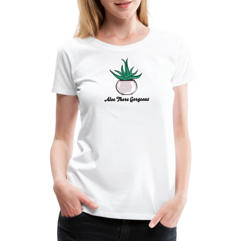 'Aloe There Gorgeous' - Women’s Premium T-Shirt