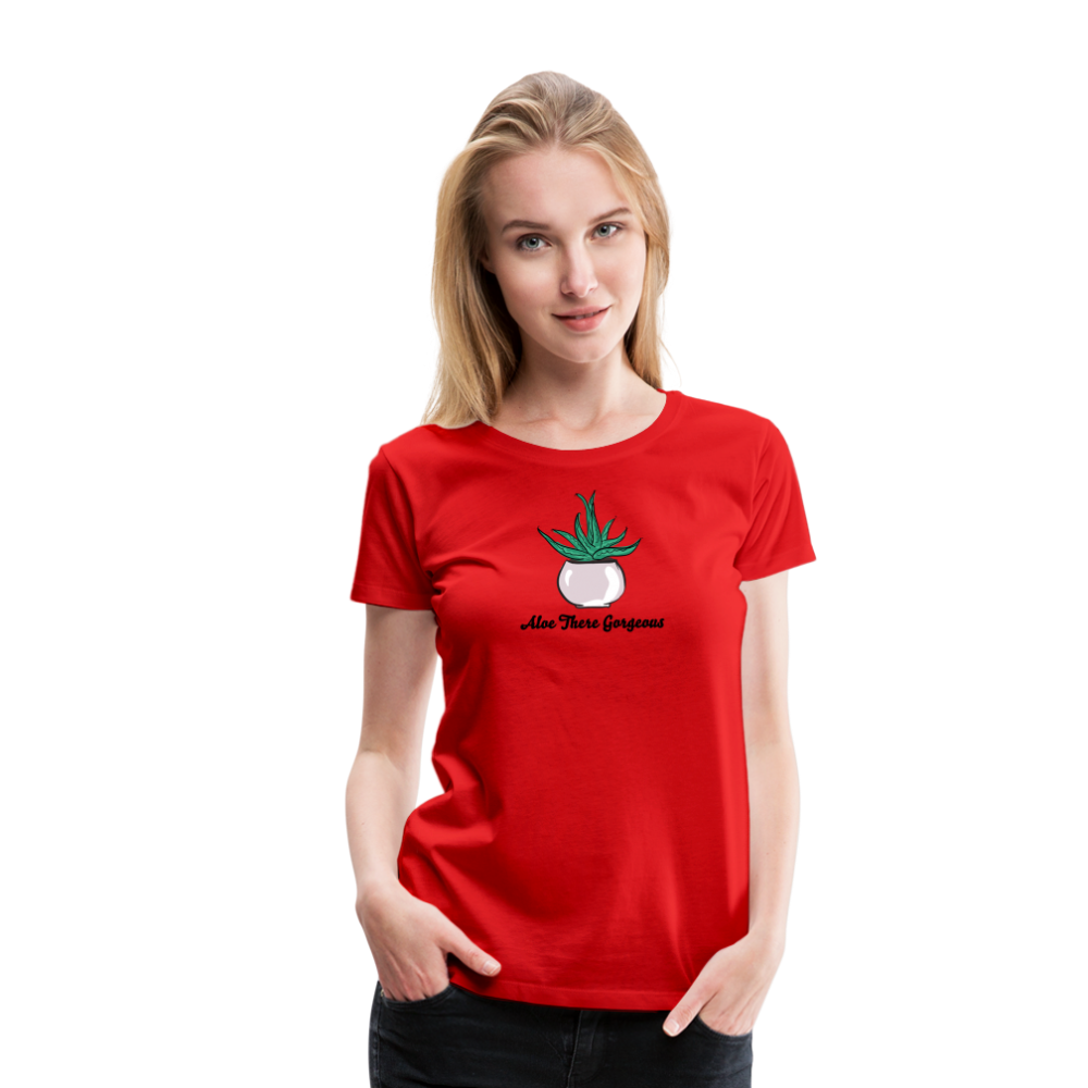 'Aloe There Gorgeous' - Women’s Premium T-Shirt