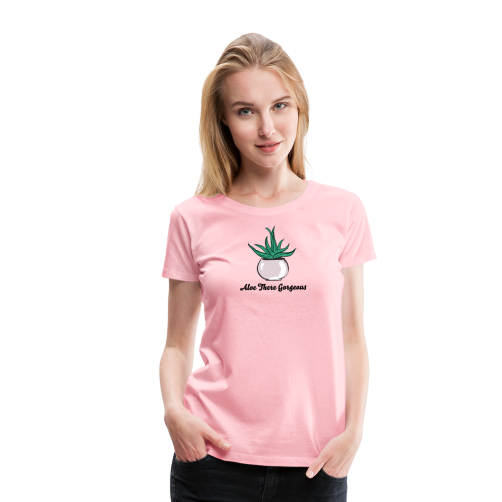 'Aloe There Gorgeous' - Women’s Premium T-Shirt