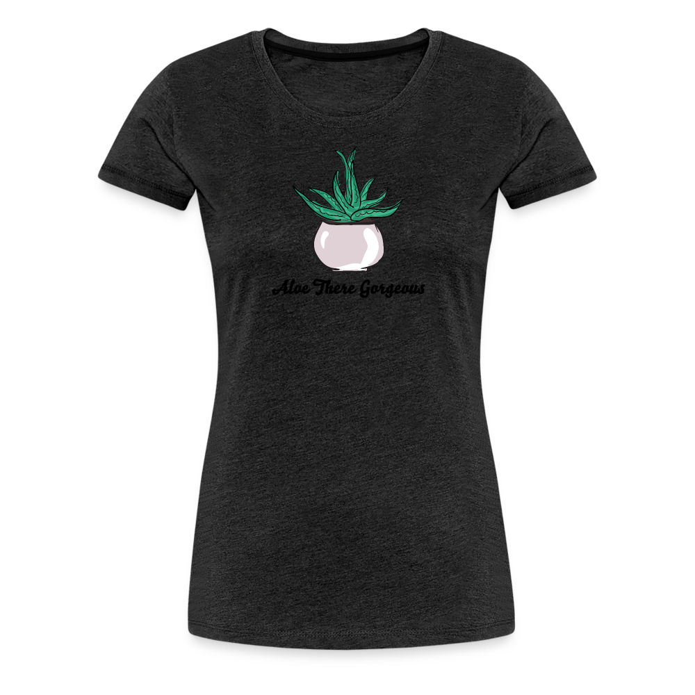 'Aloe There Gorgeous' - Women’s Premium T-Shirt