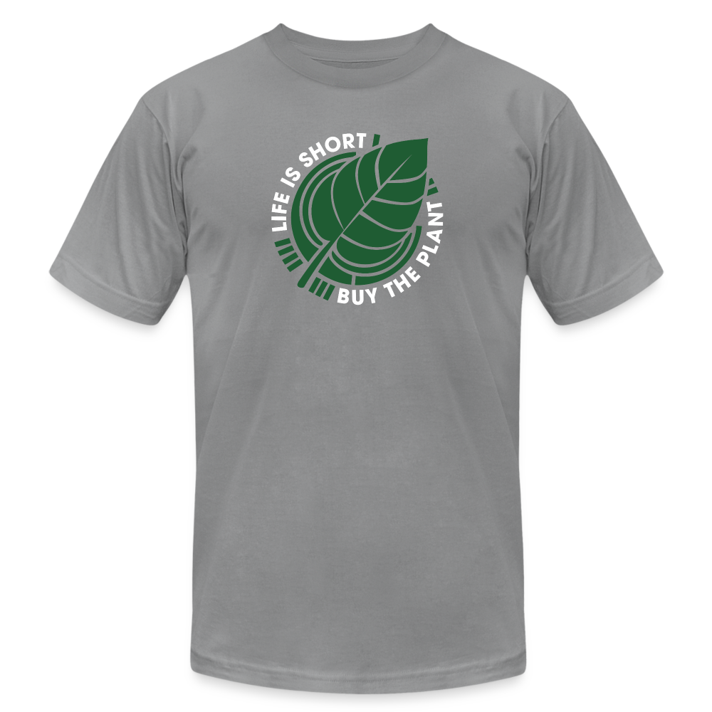 Life is Short - Buy The Plant