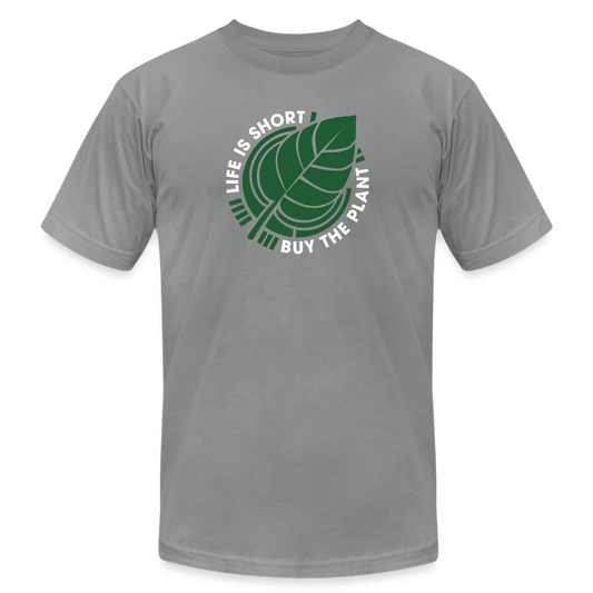 Life is Short - Buy The Plant