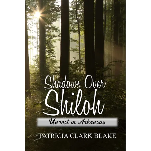 Shadows Over Shiloh: Unrest in Arkansas