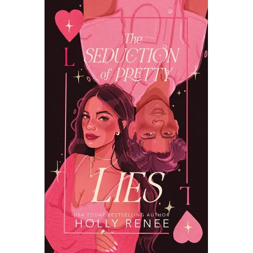 The Seduction of Pretty Lies