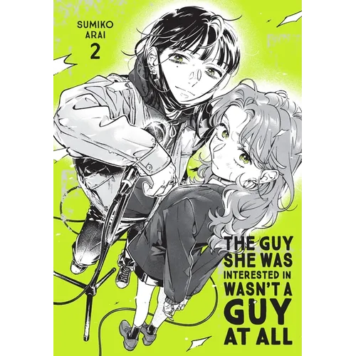 The Guy She Was Interested in Wasn't a Guy at All, Vol. 2