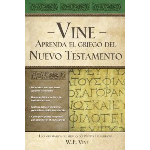 Aprenda El Griego del Nuevo Testamento = Vine's You Can Learn New Testament Greek
