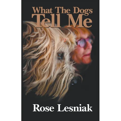 What The Dogs Tell Me