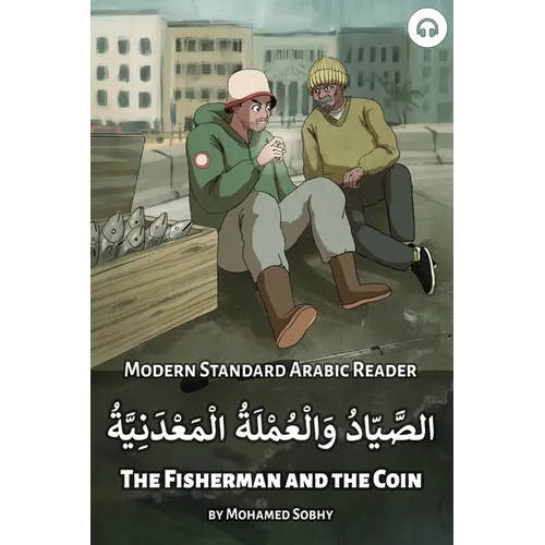 The Fisherman and the Coin: Modern Standard Arabic Reader