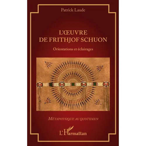 L'oeuvre de Frithjof Schuon: Orientations et éclairages