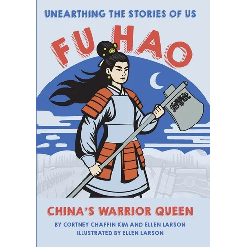 Fu Hao: China's Warrior Queen