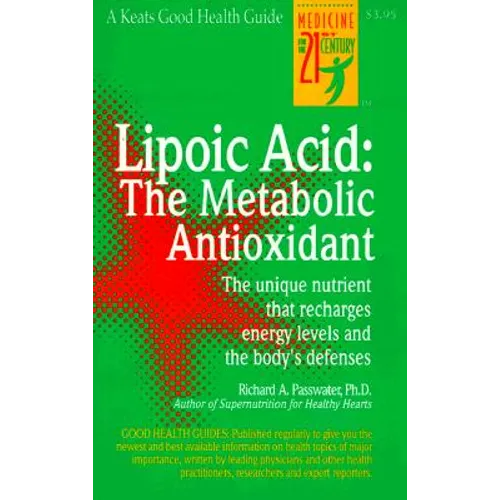 Lipoic Acid: The Metabolic Antioxidant