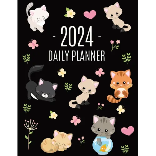 Cats Daily Planner 2024: Make 2024 a Meowy Year! Cute Kitten Year Organizer: January-December (12 Months)