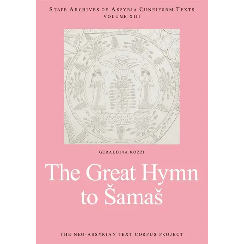 The Great Hymn to Samas: The Great Hymn to Samas