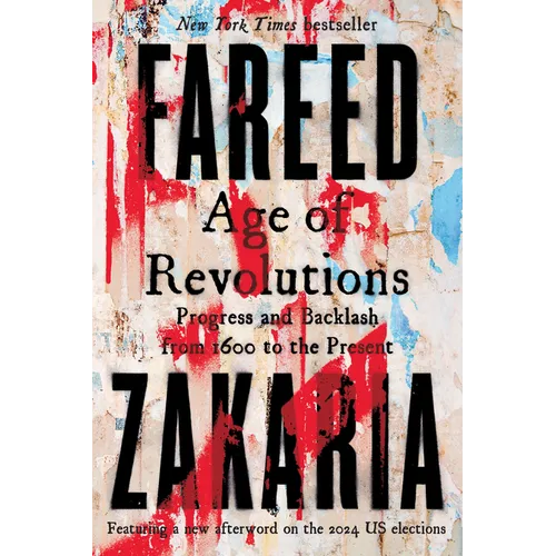 Age of Revolutions: Progress and Backlash from 1600 to the Present