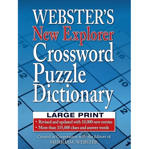 Webster's New Explorer Crossword Puzzle Dictionary, Third Edition, Large Print Edition