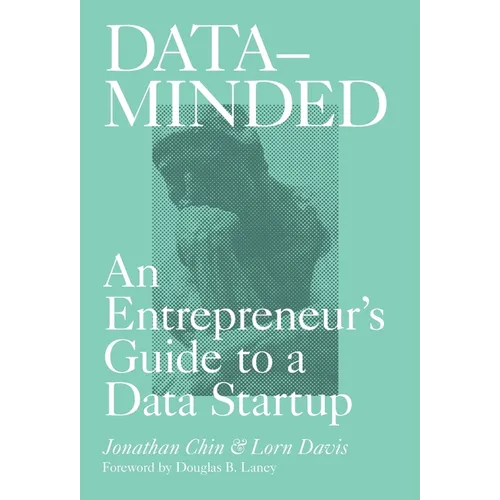 Data-Minded: An Entrepreneur's Guide to a Data Startup