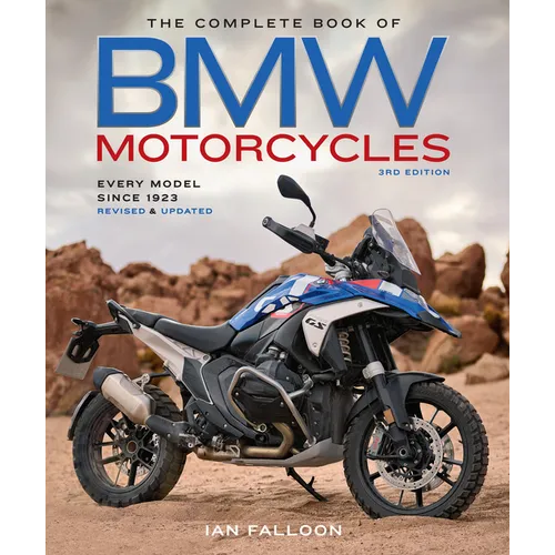 The Complete Book of BMW Motorcycles, 3rd Edition: Every Model Since 1923