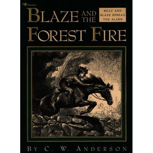 Blaze and the Forest Fire: Billy and Blaze Spread the Alarm
