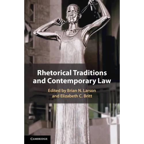Rhetorical Traditions and Contemporary Law