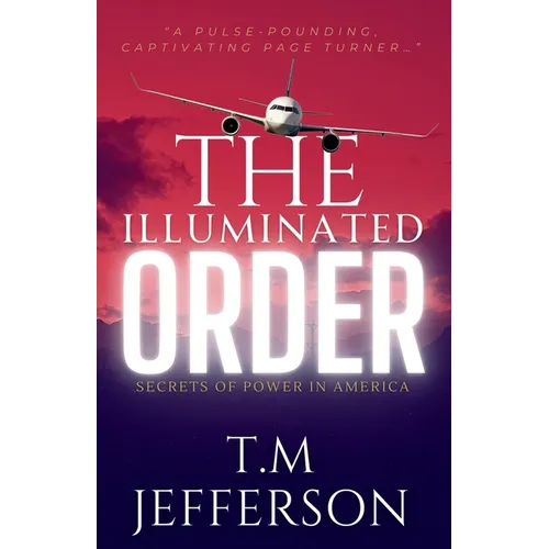 The Illuminated Order: Secrets of Power in America