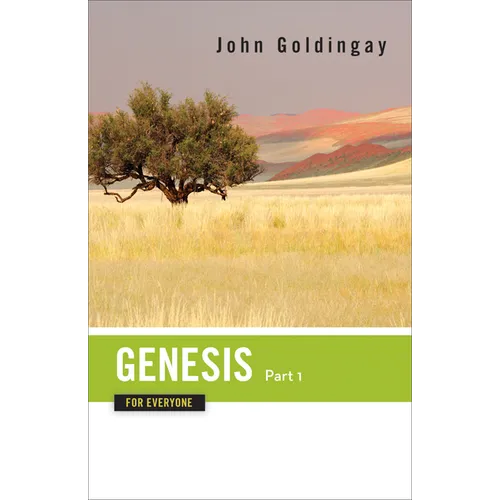 Genesis for Everyone, Part 1: Chapters 1-16