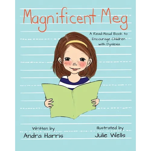 Magnificent Meg: A Read-Aloud Book to Encourage Children with Dyslexia