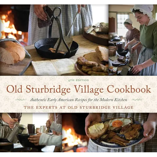 Old Sturbridge Village Cookbook: Authentic Early American Recipes for the Modern Kitchen