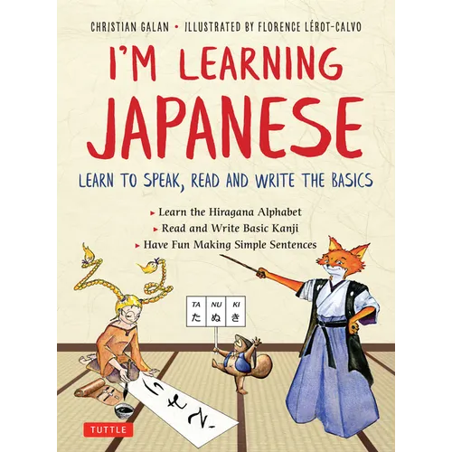 I'm Learning Japanese!: Learn to Speak, Read and Write the Basics