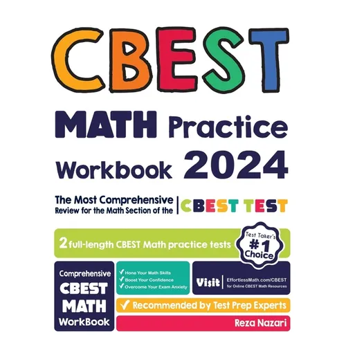CBEST Math Practice Workbook: The Most Comprehensive Review for the Math Section of the CBEST Test
