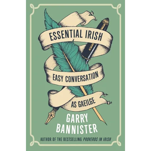 Essential Irish: Easy Conversation as Gaeilge