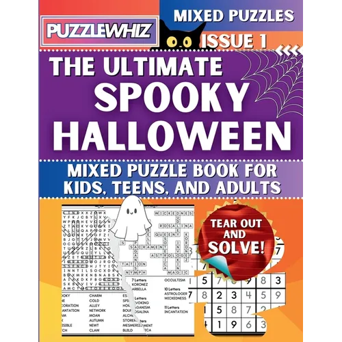 The Ultimate Spooky Halloween Mixed Puzzle Book for Kids, Teens, and Adults: 16 Types of Engaging Variety Puzzles: Word and Math Puzzles (Issue 1)
