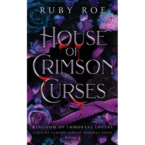 House of Crimson Curses: A Steamy Vampire Fantasy Romance