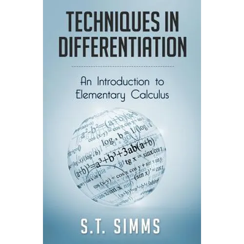 Techniques in Differentiation: An Introduction to Elementary Calculus