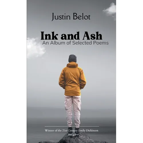 Ink and Ash An Album of Selected Poems