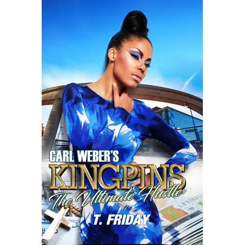 Carl Weber's Kingpins: The Ultimate Hustle