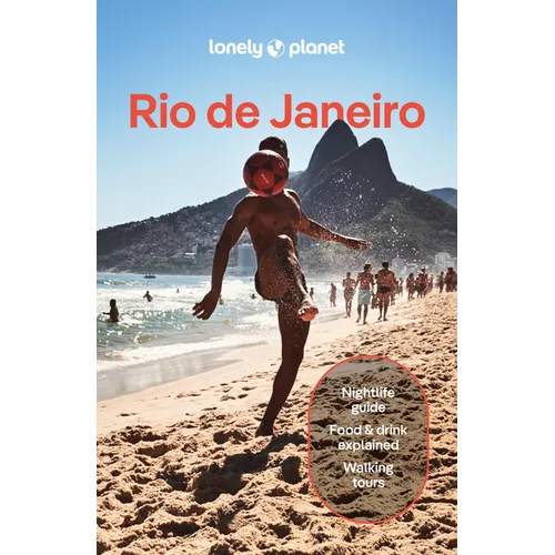 Lonely Planet Rio de Janeiro: Plan the Trip of a Lifetime Detailed Itineraries & Maps Insider Tips Covers Ipanema, Lapa, Floresta Da Tijuca and More