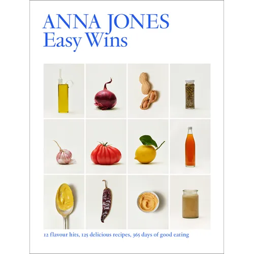 Easy Wins: 12 Flavour Hits, 125 Delicious Recipes, 365 Days of Good Eating