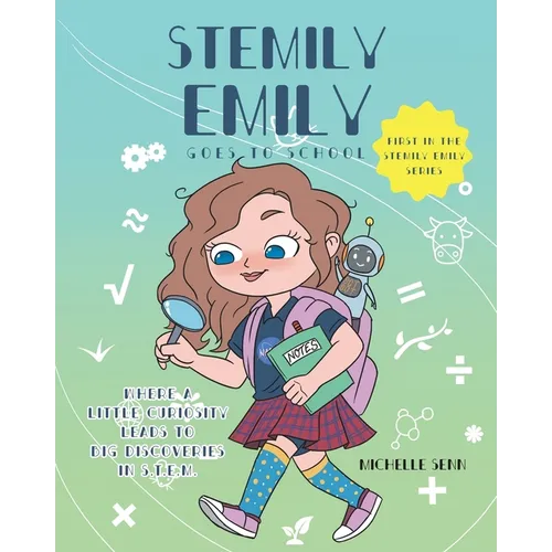 STEMily Emily: Goes to School